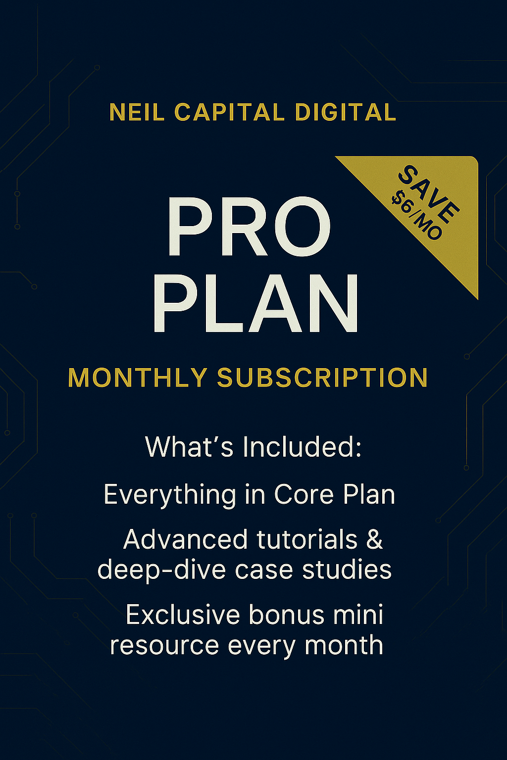 Neil Capital Digital – Pro Plan Monthly Subscription
