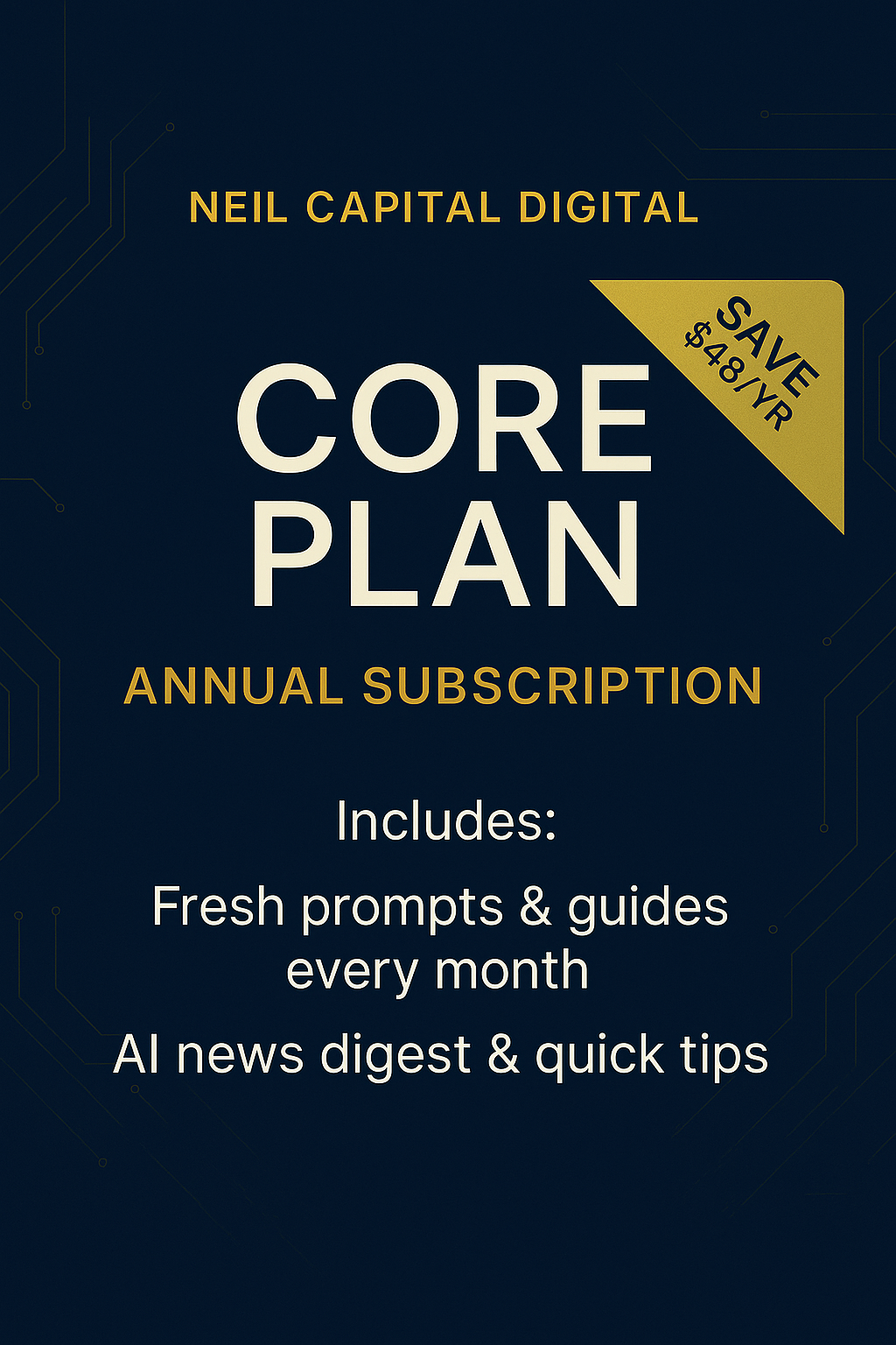 Neil Capital Digital – Core Plan Annual Subscription