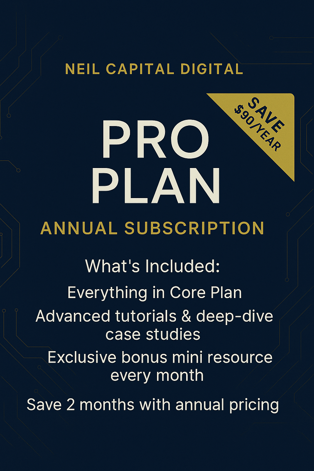 Neil Capital Digital – Pro Plan Annual Subscription